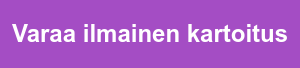 Varaa ilmainen kartoitus