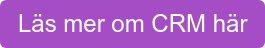 Läs mer om CRM här