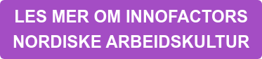 LES MER OM INNOFACTORS NORDISKE ARBEIDSKULTUR