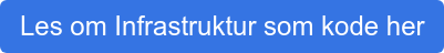 Les om Infrastruktur som kode her
