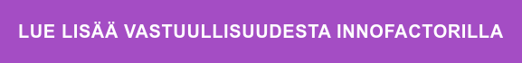 Lue lisää vastuullisuudesta Innofactorilla