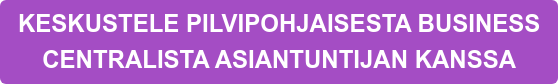 KESKUSTELE PILVIPOHJAISESTA BUSINESS  CENTRALISTA ASIANTUNTIJAN KANSSA