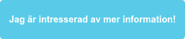 Jag är intresserad av mer information!