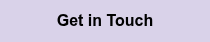 <p>Get in Touch</p>