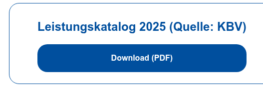 Leistungskatalog 2025 (Quelle: KBV)   Download (PDF)