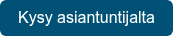 Kysy asiantuntijalta