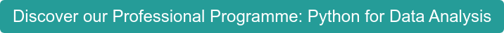 Discover our Professional Programme: Python for Data Analysis