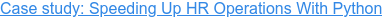 Case study: Speeding Up HR Operations With Python
