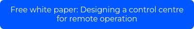 Free white paper: Designing a control centre for remote operation