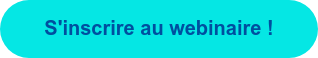 S'inscrire au webinaire !
