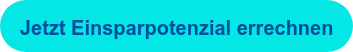 Jetzt Einsparpotenzial errechnen