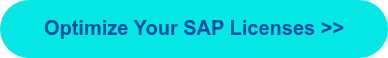 Optimize Your SAP Licenses >>