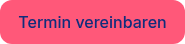 Termin vereinbaren