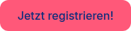 Jetzt registrieren!