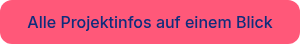 Alle Projektinfos auf einem Blick