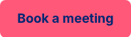 <p>Book a meeting</p>