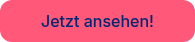Jetzt ansehen!