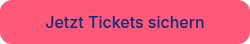 Jetzt Tickets sichern