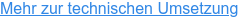Mehr zur technischen Umsetzung