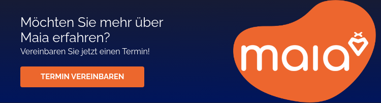Möchten Sie mehr über Maia erfahren? Vereinbaren Sie jetzt einen Termin! &nbsp;