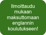 Ilmoittaudu mukaan maksuttomaan englannin koulutukseen!