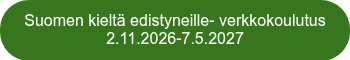 Suomen kieltä edistyneille- verkkokoulutus 2.11.2026-7.5.2027