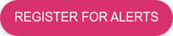 REGISTER FOR ALERTS
