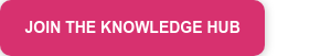 JOIN THE KNOWLEDGE HUB