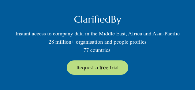 ClarifiedBy Instant access to company data in the Middle East, Africa and Asia-Pacific 28 million+ organisation and people profiles 77 countries Request a free trial