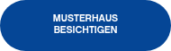 MUSTERHAUS BESICHTIGEN