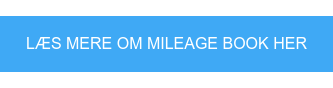 LÆS MERE OM MILEAGE BOOK HER