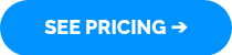 SEE PRICING ➔