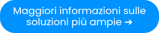 <p>Maggiori informazioni sulle soluzioni più ampie ➔</p>