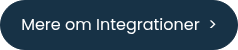 <p>Mere om Integrationer&nbsp; ></p>