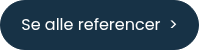 <p>Se alle referencer&nbsp; ></p>