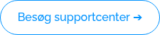 Besøg supportcenter&nbsp;➔