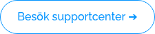 Besök supportcenter&nbsp;➔