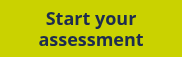 <p style="font-weight: bold;"><span style="color: #1d2c4f;">Start your assessment</span></p>