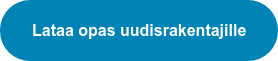 Lataa opas uudisrakentajille