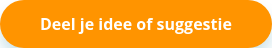 Deel je idee of suggestie
