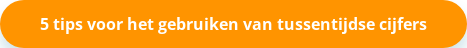 5 tips voor het gebruiken van tussentijdse cijfers