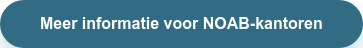 Meer informatie voor NOAB-kantoren