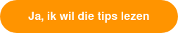 Ja, ik wil die tips lezen