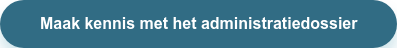 Maak kennis met het administratiedossier
