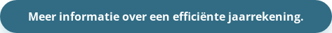 Meer informatie over een efficiënte jaarrekening.