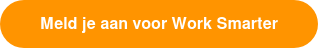 Meld je aan voor Work Smarter