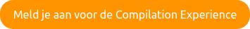 Meld je aan voor de Compilation Experience