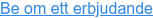 Be om ett erbjudande