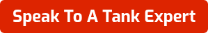 Speak To A Tank Expert