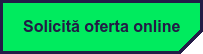 Solicită oferta online